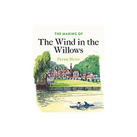 Bodleian Library The Making of The Wind in the Willows (häftad, eng)