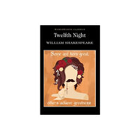 Wordsworth Editions Ltd Twelfth Night (häftad, eng)