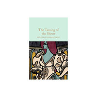 Pan Macmillan The Taming of the Shrew (inbunden, eng)