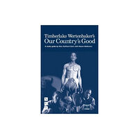 Nick Hern Books Timberlake Wertenbaker's Our Country's Good (häftad, eng)