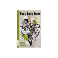 Nick Hern Books Bang Bang Bang (häftad, eng)