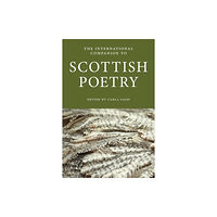 Association for Scottish Literary Studies The International Companion to Scottish Poetry (häftad, eng)