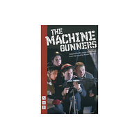 Nick Hern Books The Machine Gunners (häftad, eng)