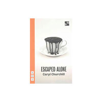 Nick Hern Books Escaped Alone (häftad, eng)