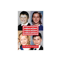 Nick Hern Books Education, Education, Education (häftad, eng)