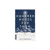 Nick Hern Books A Hundred Words for Snow (häftad, eng)