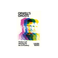 C hurst & co publishers ltd Orwell’s Ghosts (inbunden, eng)