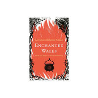 University of wales press Enchanted Wales (inbunden, eng)