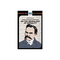 Macat International Limited An Analysis of Friedrich Nietzsche's On the Genealogy of Morality (häftad, eng)