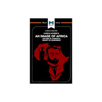 Macat International Limited An Analysis of Chinua Achebe's An Image of Africa (häftad, eng)