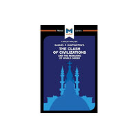 Macat International Limited An Analysis of Samuel P. Huntington's The Clash of Civilizations and the Remaking of World Order (häftad, eng)