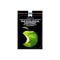 Macat International Limited An Analysis of Mathis Wackernagel and William Rees's Our Ecological Footprint (häftad, eng)