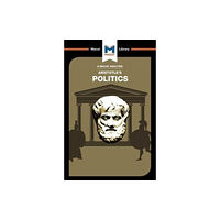 Macat International Limited An Analysis of Aristotle's Politics (häftad, eng)