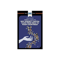 Macat International Limited An Analysis of Robert E. Lucas Jr.'s Why Doesn't Capital Flow from Rich to Poor Countries? (häftad, eng)