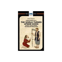 Macat International Limited An Analysis of Christopher Hill's The World Turned Upside Down (häftad, eng)