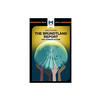 Macat International Limited An Analysis of The Brundtland Commission's Our Common Future (häftad, eng)