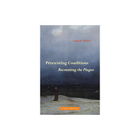 Zone Books Preexisting Conditions – Recounting the Plague (inbunden, eng)