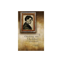 Academic Studies Press Checking out Chekhov (inbunden, eng)