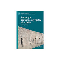 Springer Nature Switzerland AG Empathy in Contemporary Poetry after Crisis (häftad, eng)