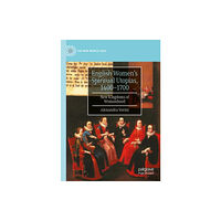 Springer International Publishing AG English Women’s Spiritual Utopias, 1400-1700 (häftad, eng)