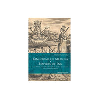 Uniwersytet Jagiellonski, Wydawnictwo Kingdoms of Memory, Empires of Ink – The Veda and the Regional Print Cultures of Colonial India (häftad, eng)