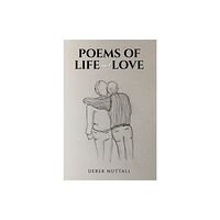 Austin Macauley Publishers Poems of Life and Love (häftad, eng)