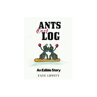 Austin Macauley Publishers Ants on a Log (häftad, eng)