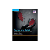 Cambridge University Press GCSE English Literature for AQA Romeo and Juliet Student Book (häftad, eng)