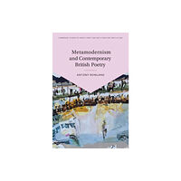 Cambridge University Press Metamodernism and Contemporary British Poetry (inbunden, eng)