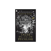 Penguin Random House Children's UK Tales of the Peculiar (häftad, eng)