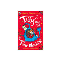 Penguin Random House Children's UK Tilly and the Time Machine (häftad, eng)