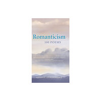 Cambridge University Press Romanticism: 100 Poems (inbunden, eng)