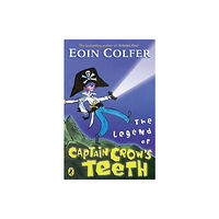 Penguin Random House Children's UK The Legend of Captain Crow's Teeth (häftad, eng)