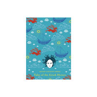 Penguin Random House Children's UK Tales of the Greek Heroes (inbunden, eng)