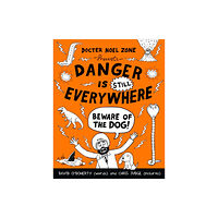 Penguin Random House Children's UK Danger is Still Everywhere: Beware of the Dog (Danger is Everywhere book 2) (häftad, eng)
