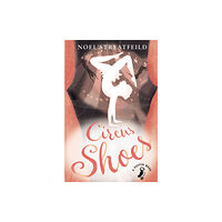 Penguin Random House Children's UK Circus Shoes (häftad, eng)