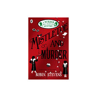 Penguin Random House Children's UK Mistletoe and Murder (häftad, eng)