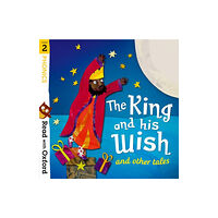 Oxford University Press Read with Oxford: Stage 2: Phonics: The King and His Wish and Other Tales (häftad, eng)