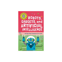 Oxford University Press Very Short Introduction for Curious Young Minds: Robots, Gadgets, and Artificial Intelligence (häftad, eng)