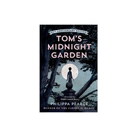 Oxford University Press Tom's Midnight Garden 65th Anniversary Edition (inbunden, eng)