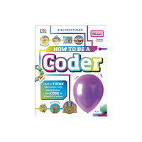 Dorling Kindersley Ltd How To Be a Coder (inbunden, eng)