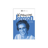Dorling Kindersley Ltd DK Life Stories Katherine Johnson (inbunden, eng)