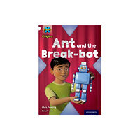 Oxford University Press Project X Origins: White Book Band, Oxford Level 10: Inventors and Inventions: Ant and the Break-bot (häftad, eng)