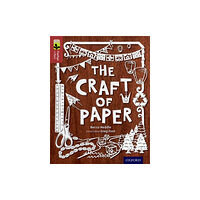 Oxford University Press Oxford Reading Tree TreeTops inFact: Level 15: The Craft of Paper (häftad, eng)