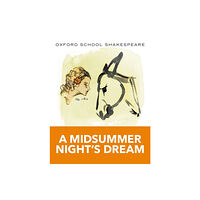 Oxford University Press Oxford School Shakespeare: Midsummer Night's Dream (häftad, eng)