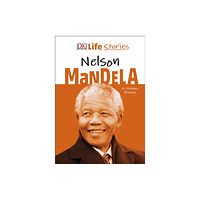 Dorling Kindersley Ltd DK Life Stories Nelson Mandela (inbunden, eng)
