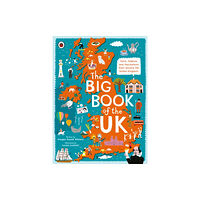 Penguin Random House Children's UK The Big Book of the UK (inbunden, eng)