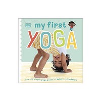 Dorling Kindersley Ltd My First Yoga (bok, board book, eng)