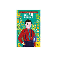 Penguin Random House Children's UK The Extraordinary Life of Alan Turing (häftad, eng)