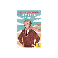 Penguin Random House Children's UK The Extraordinary Life of Amelia Earhart (häftad, eng)